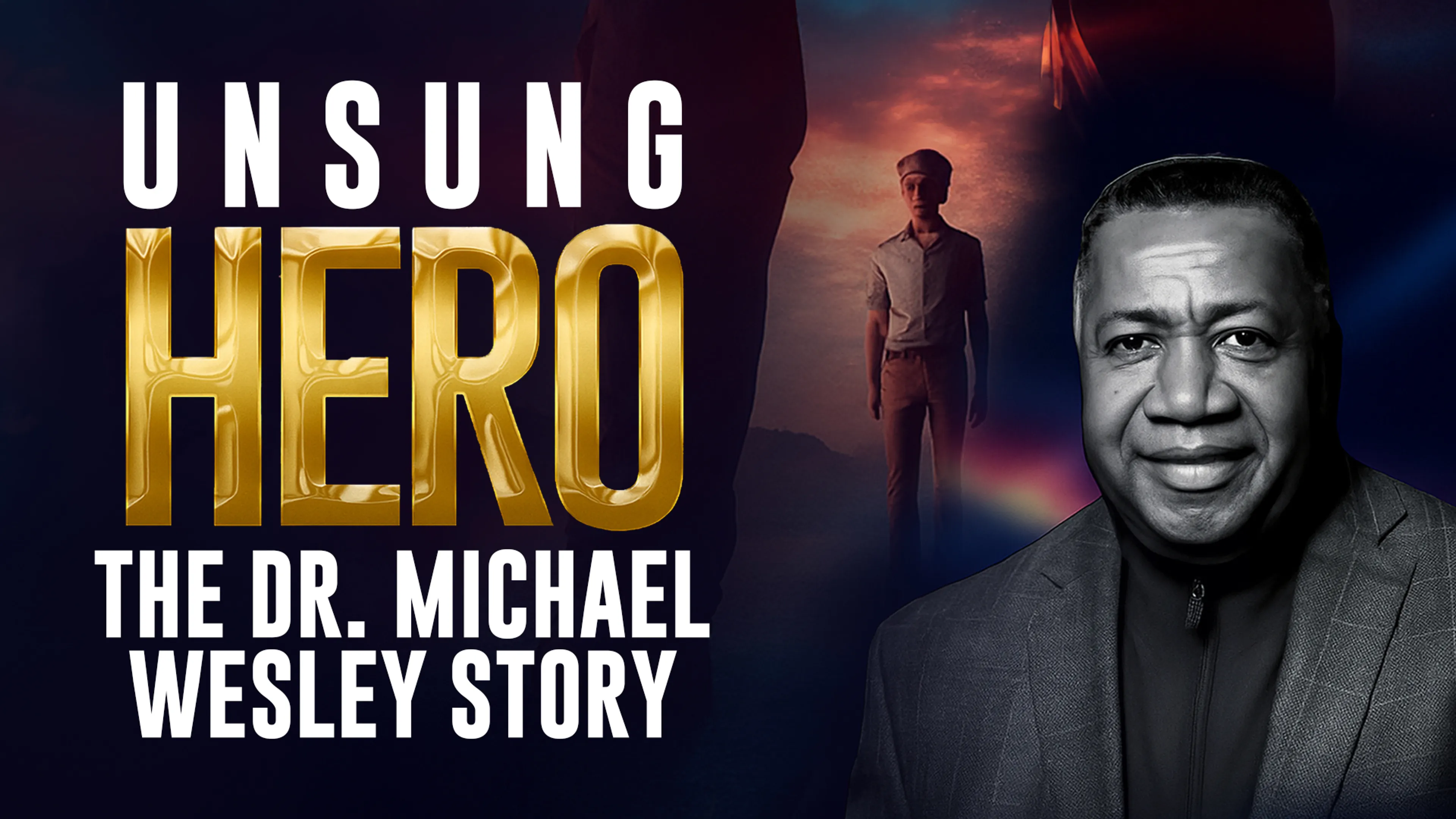 Unsung Hero: The Dr. Michael Wesley Story poster